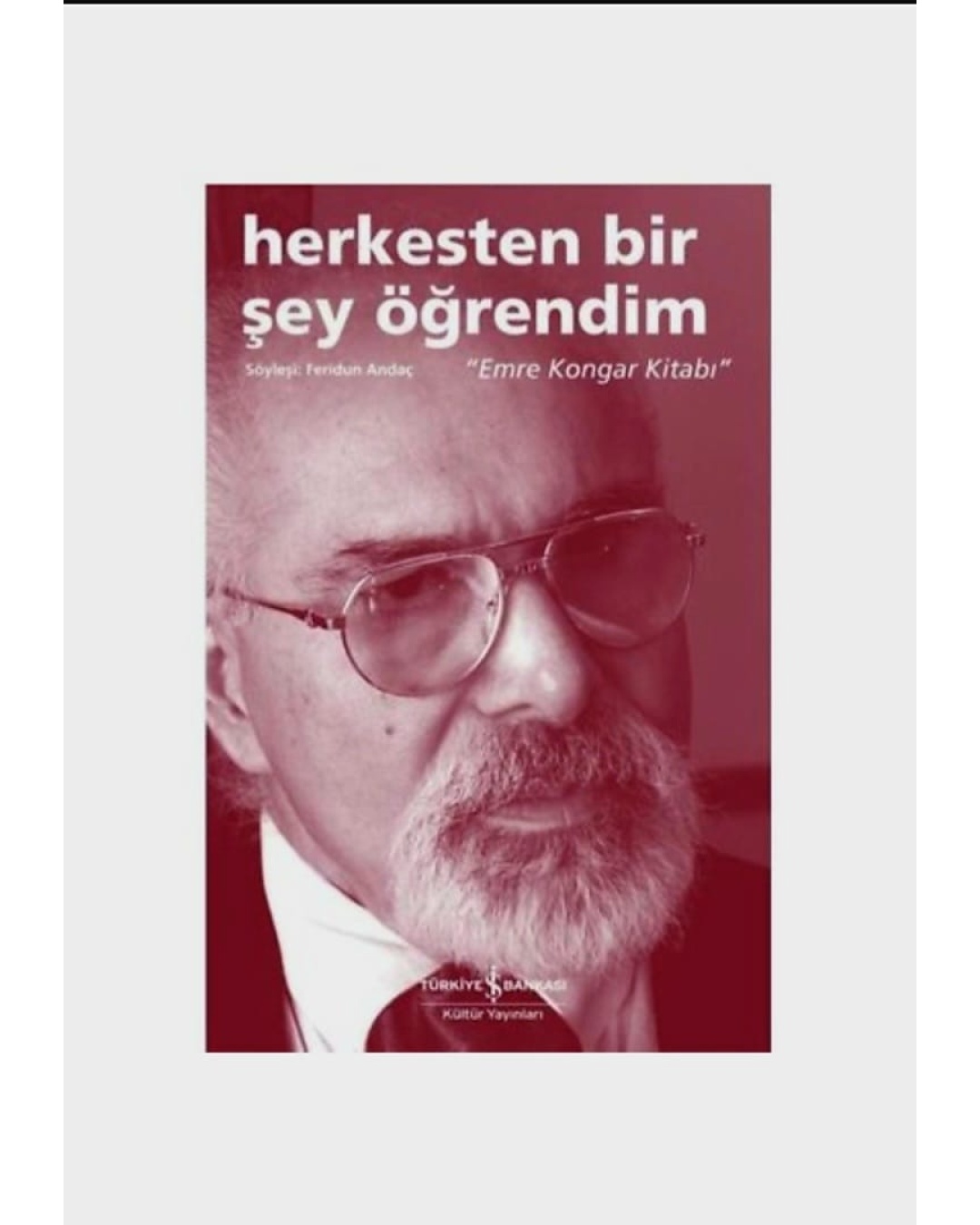 Herkesten Bir Şey Öğrendim ''Emre Kongar Kitabı''