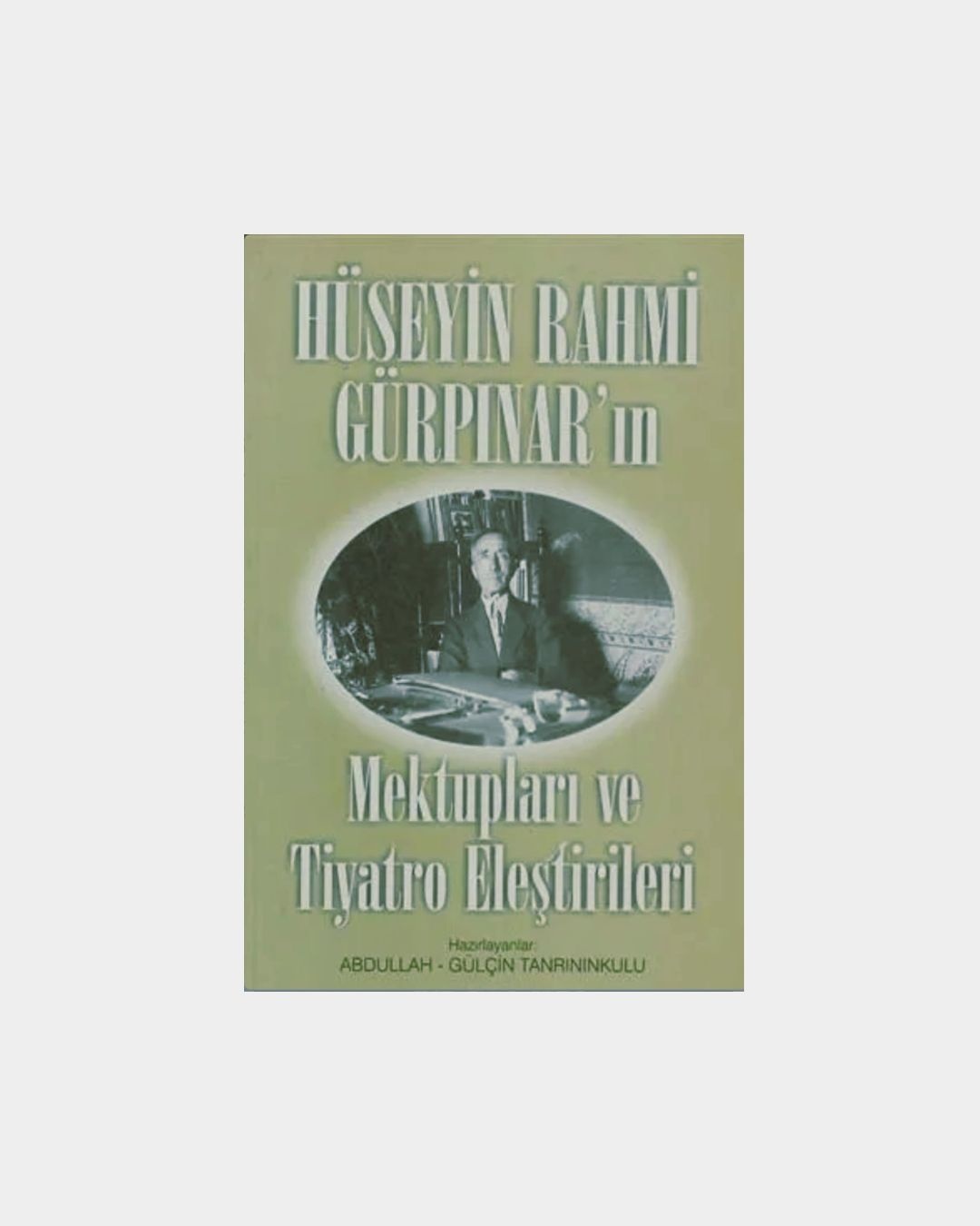 Hüseyin Rahmi Gürpınar'ın Mektupları ve Tiyatro Eleştirileri