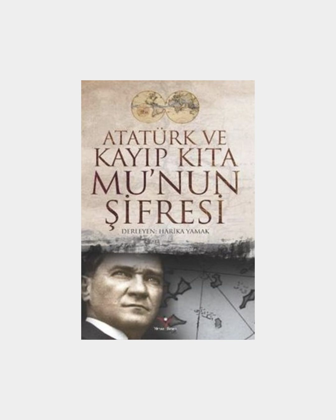 7e01ff13-1265-4806-b225-ff0b378210be Atatürk Ve Kayıp Kıta Mu'nun Şifresi - Görsel 1
