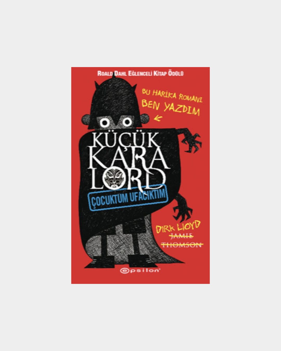 798c4eca-254f-4c6b-8f78-e7376e8592ff Küçük Kara Lord - Çocuktum Ufacıktım - Görsel 1