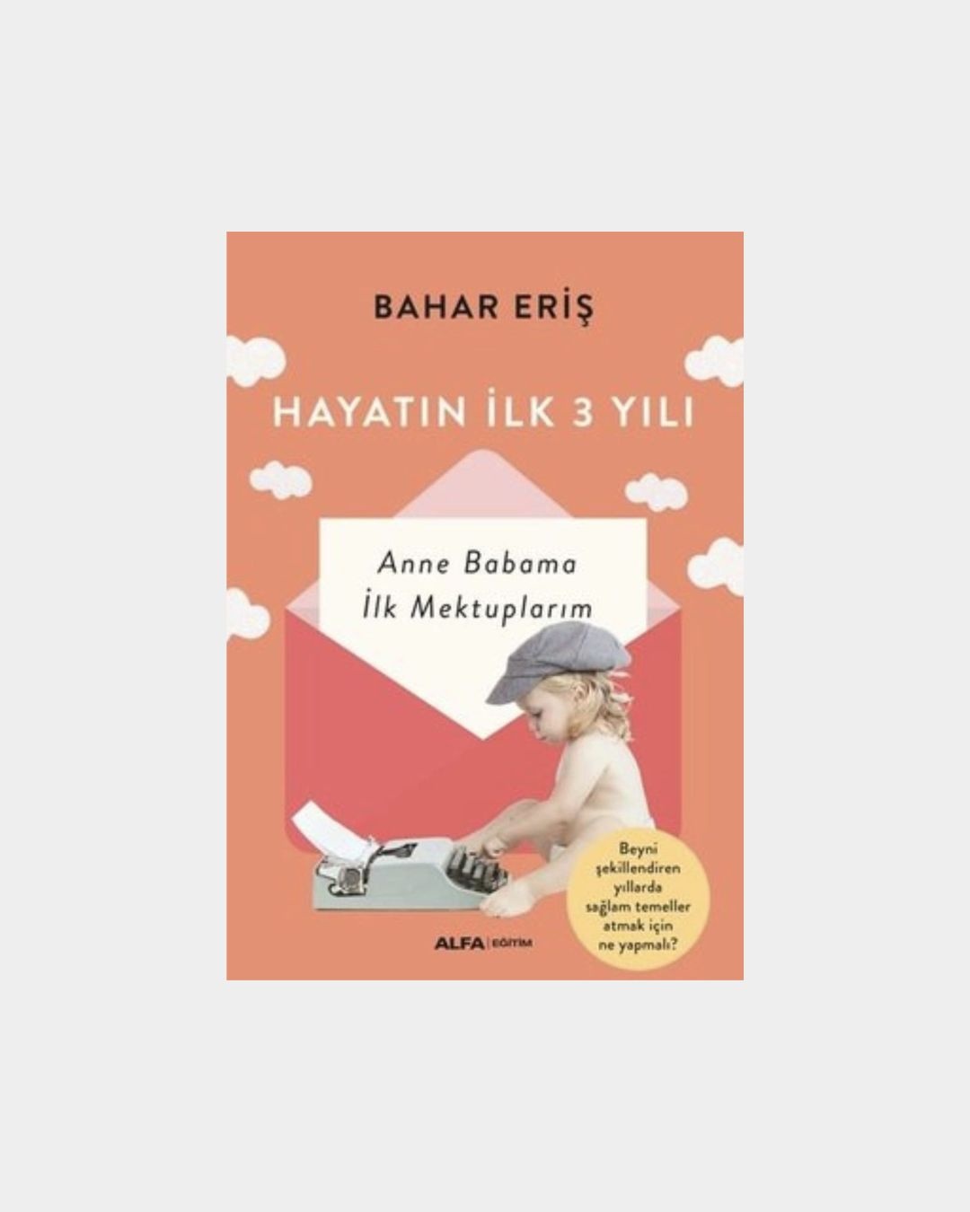 Hayatın İlk 3 Yılı