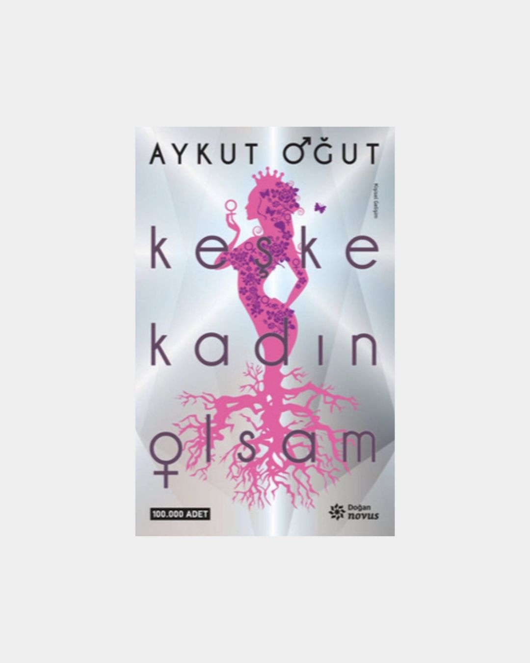 Keşke Kadın Olsam