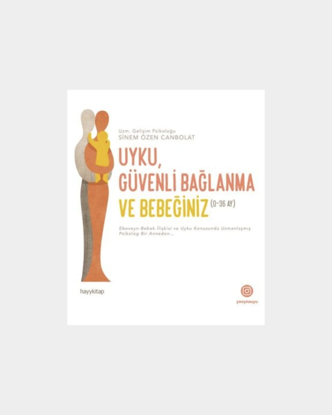 Uyku, Güvenli Bağlanma Ve Bebeğiniz: 0-36 Ay