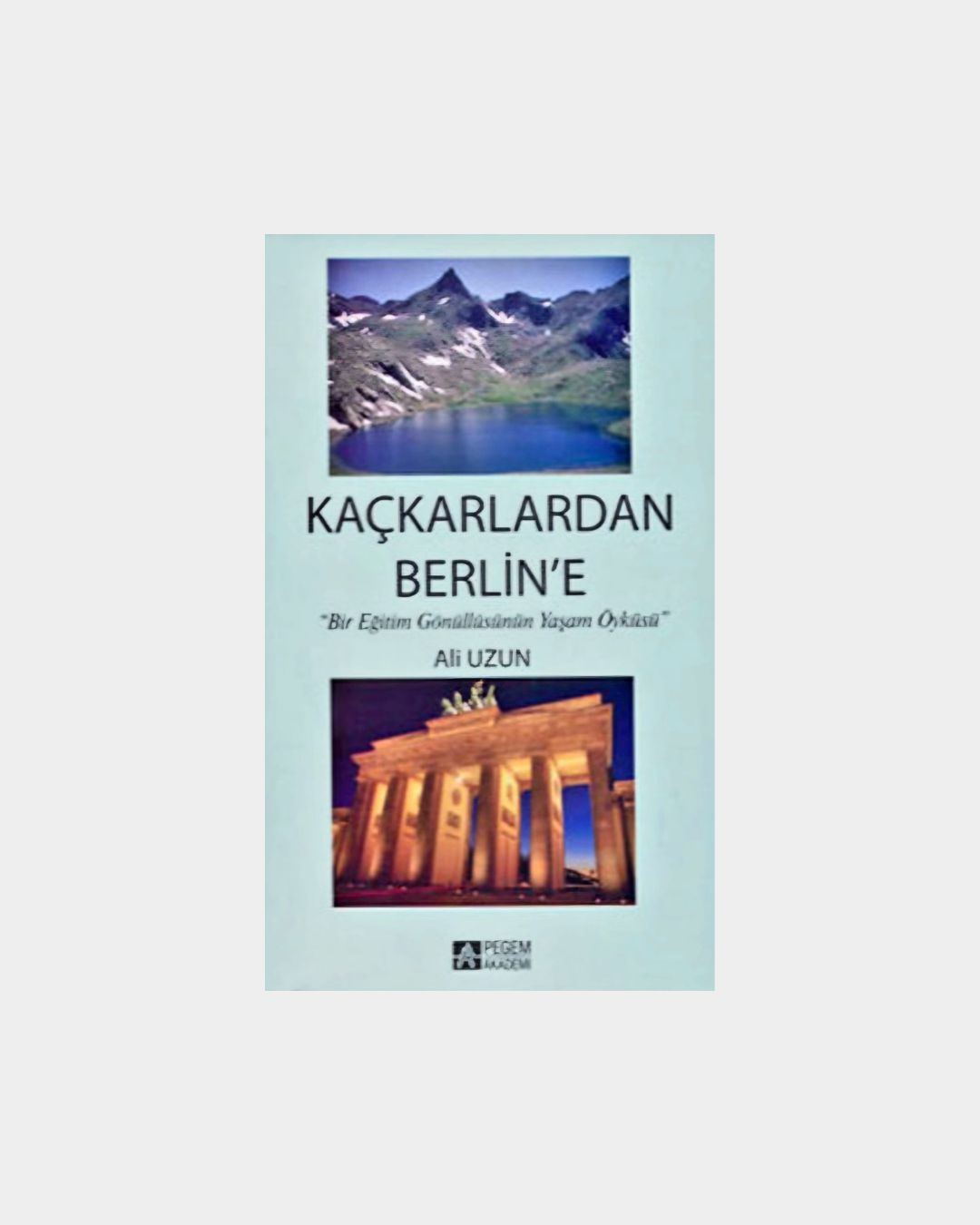 Kaçkarlardan Berlin'e