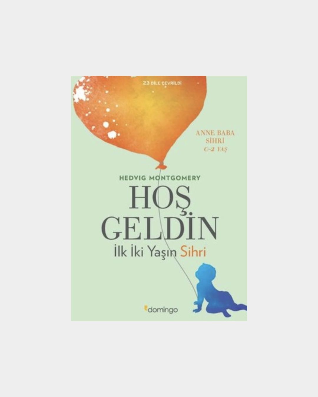 Hoş Geldin İlk İki Yaşın Sihri