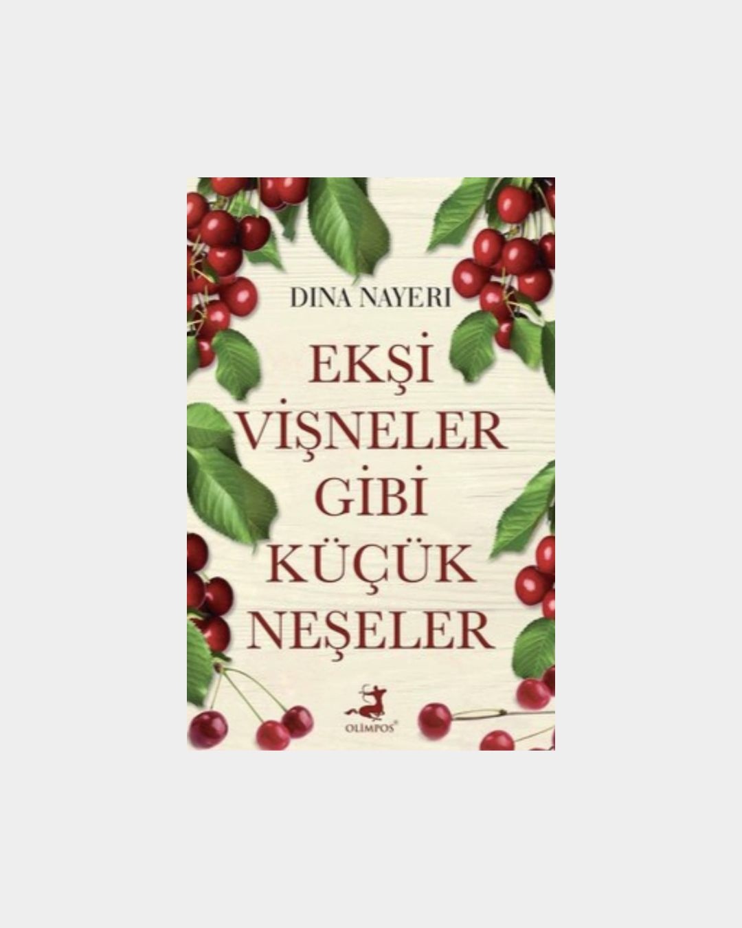 Ekşi Vişneler Gibi Küçük Neşeler