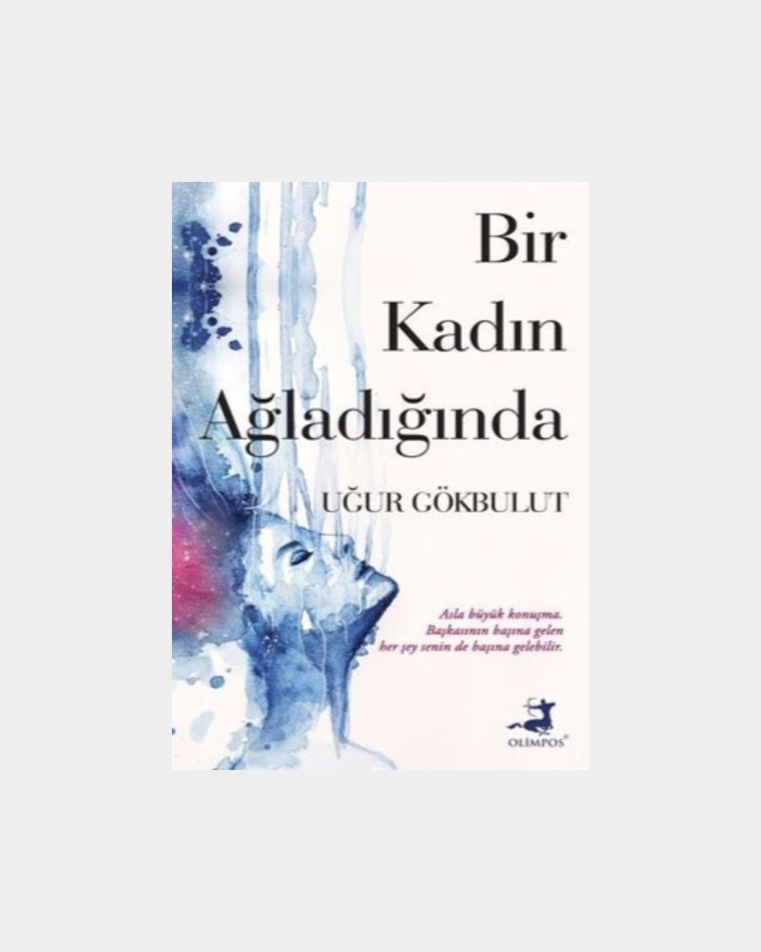 Bir Kadın Ağladığında