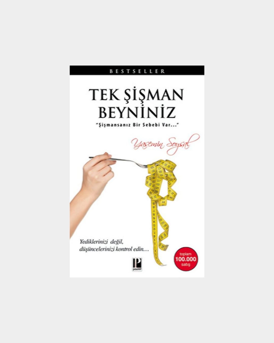 Tek Şişman Beyniniz