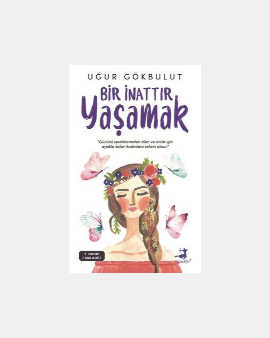 Bir İnattır Yaşamak