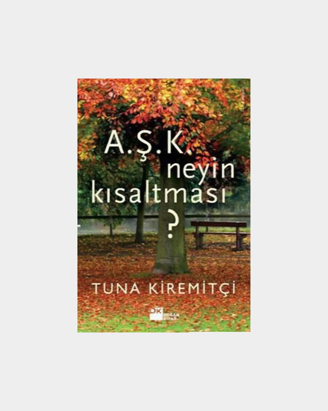 A.Ş.K. Neyin Kısaltması?