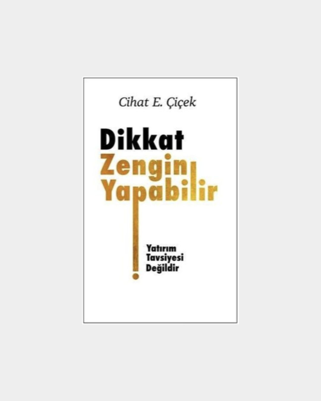 Dikkat Zengin Yapabilir