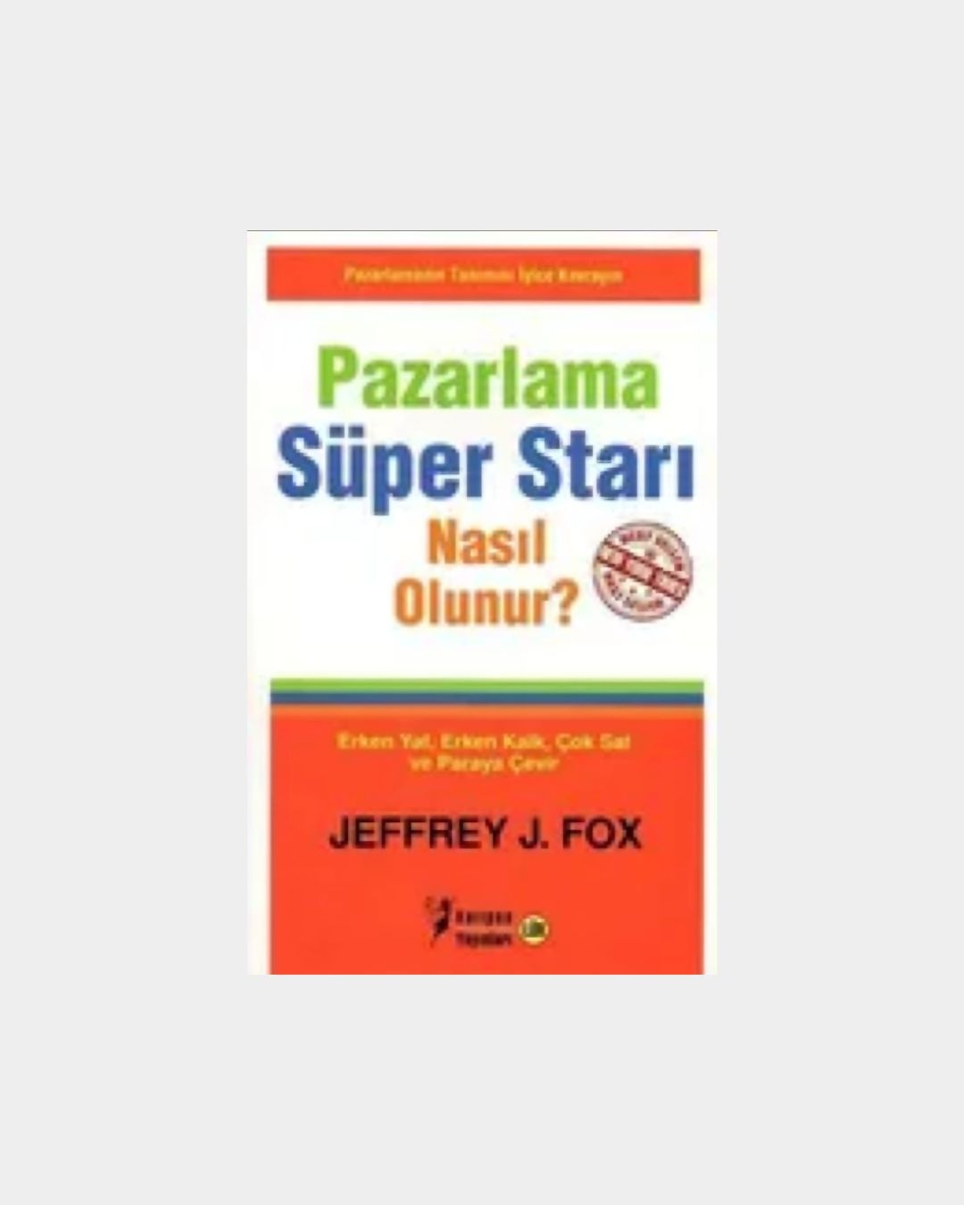 Pazarlama Süper Starı Nasıl Olunur?