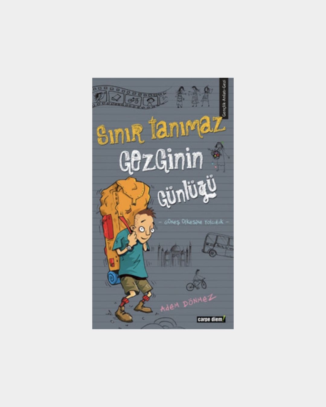 Sınır Tanımaz Gezginin Günlüğü - Güneş Ülkesine Yolculuk