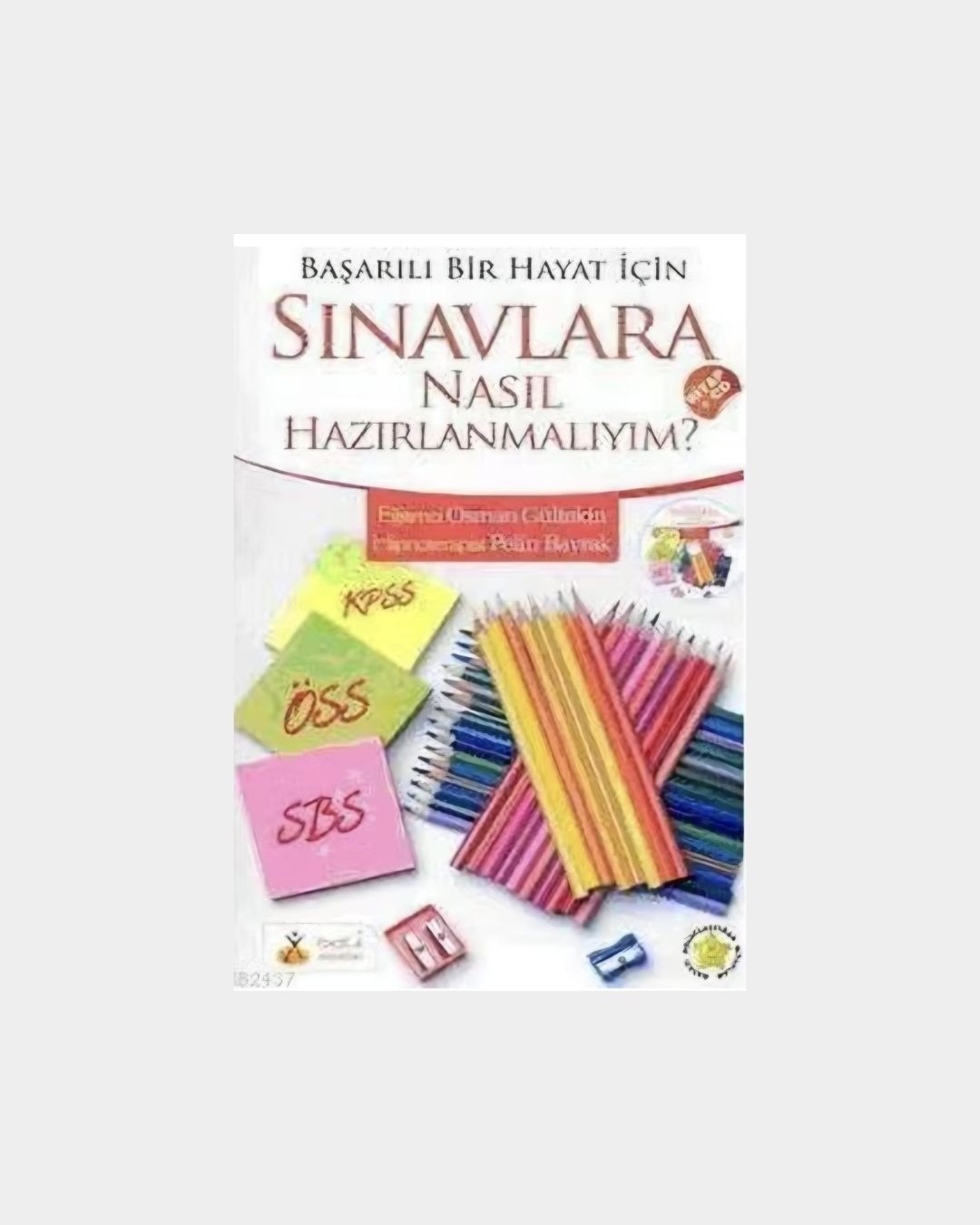 Başarılı Bir Hayat İçin Sınavlara Nasıl Hazırlanmalıyım?