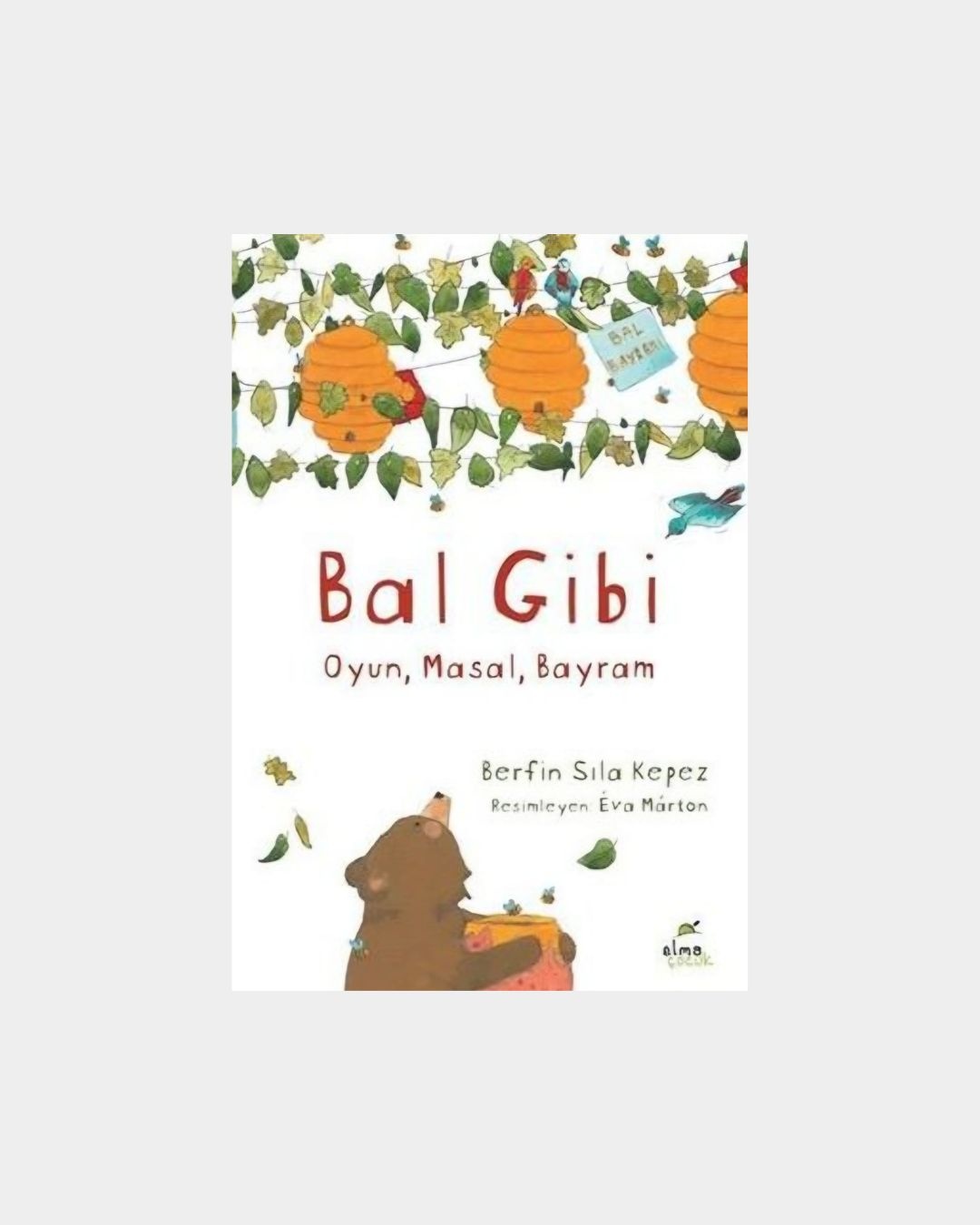 Bal Gibi - Oyun, Masal, Bayram