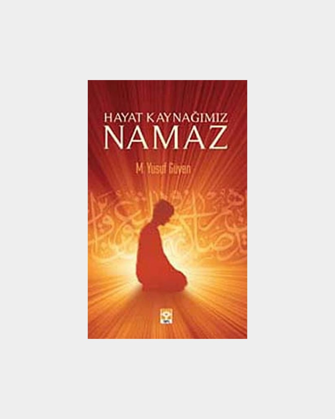 Hayat Kaynağımız Namaz