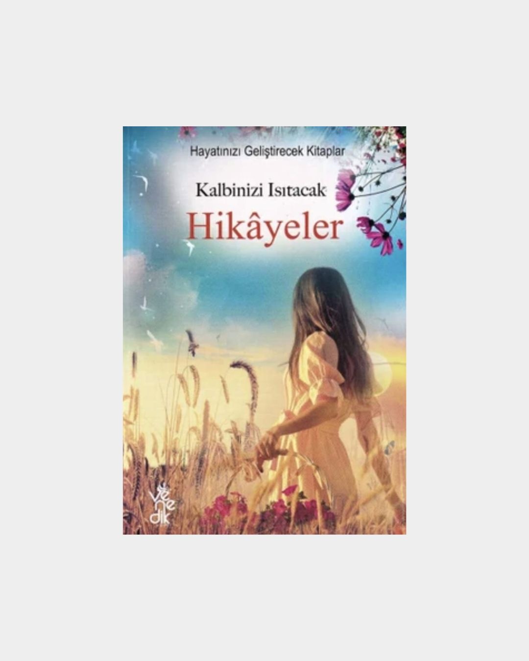 Kalbinizi Isıtacak Hikayeler