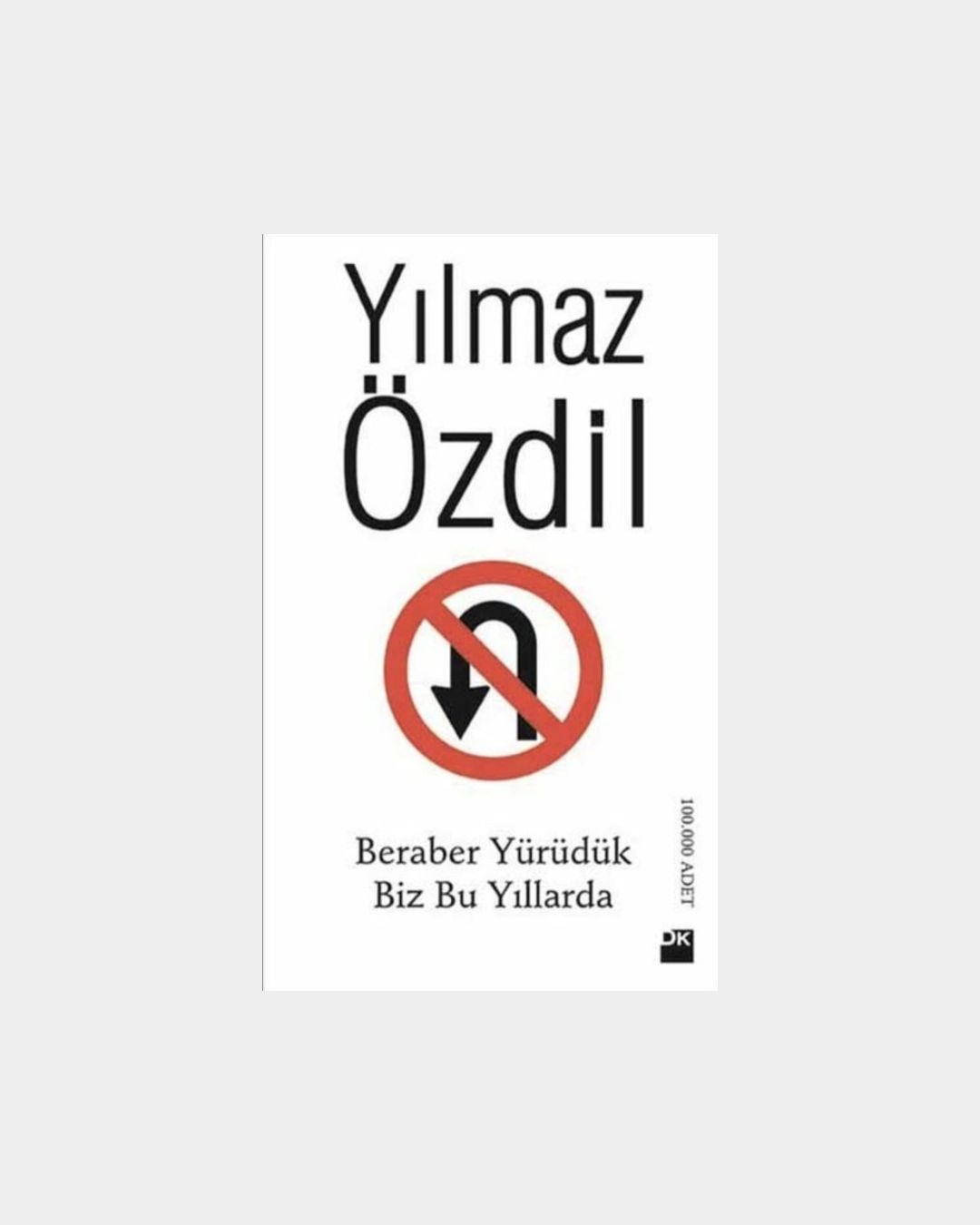 Beraber Yürüdük Biz Bu Yıllarda