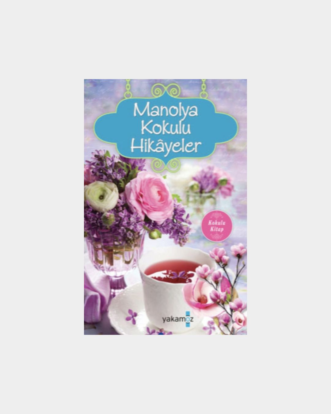 9757a26b-e1a0-4cec-b9f1-75d1ebaf91dc Manolya Kokulu Hikayeler - Görsel 1
