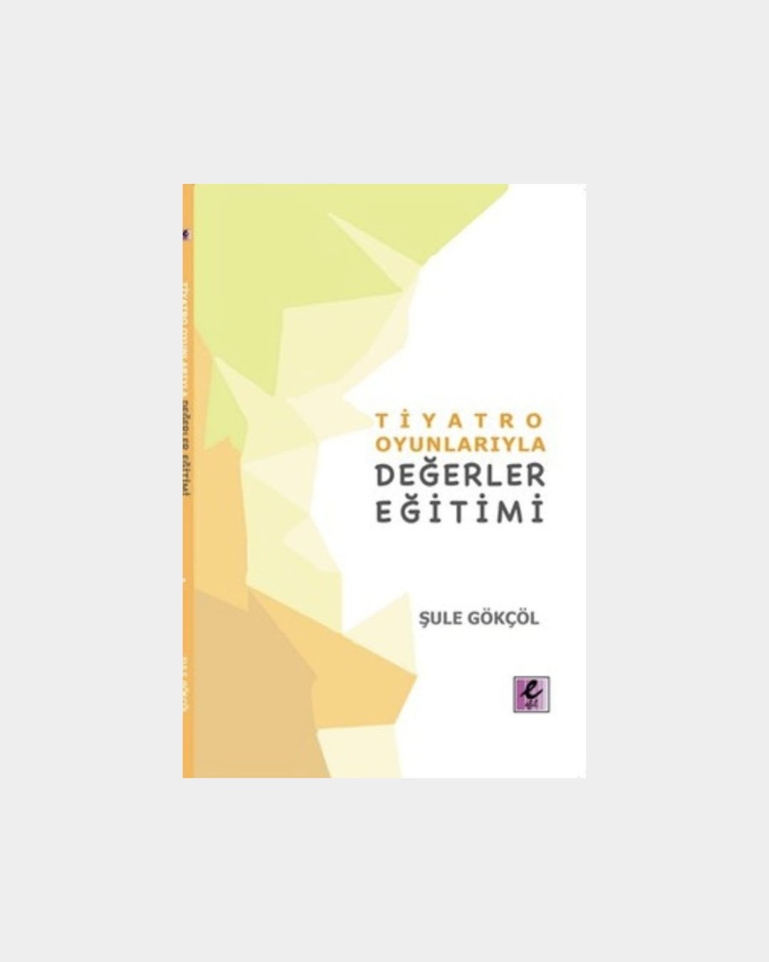 Tiyatro Oyunlarıyla Değerler Eğitimi
