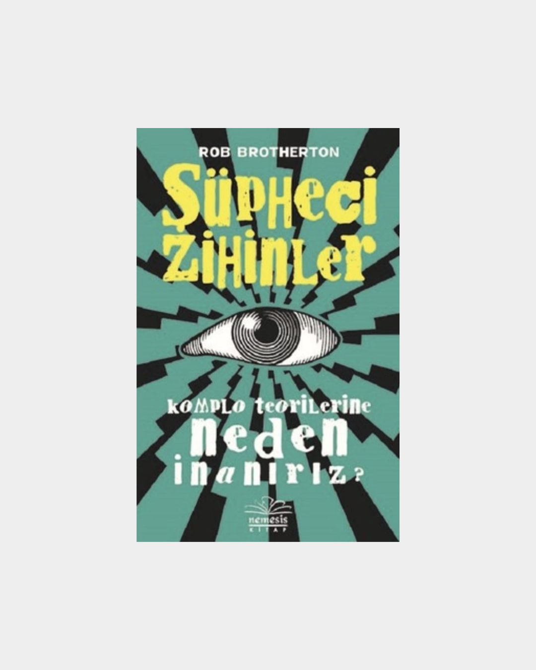 e221fe93-b335-45d3-a45b-446c6fcf610e Şüpheci Zihinler - Komplo Teorilerine Neden İnanırız? - Görsel 1
