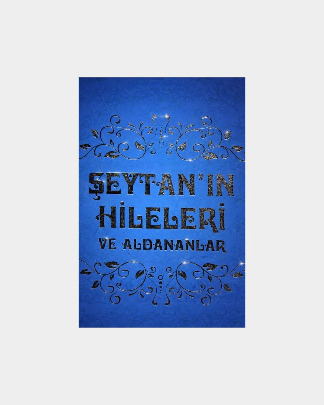 Şeytanın Hileleri Ve Aldananlar