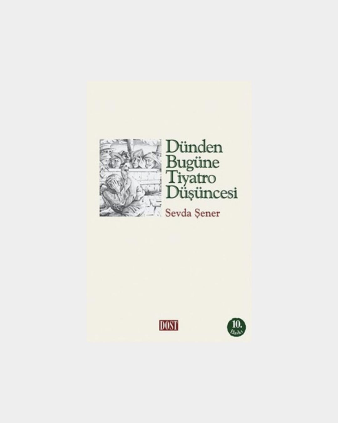 66ca78e1-9c44-481d-88eb-60cdd15f3754 Dünden Bugüne Tiyatro Düşüncesi - Görsel 1