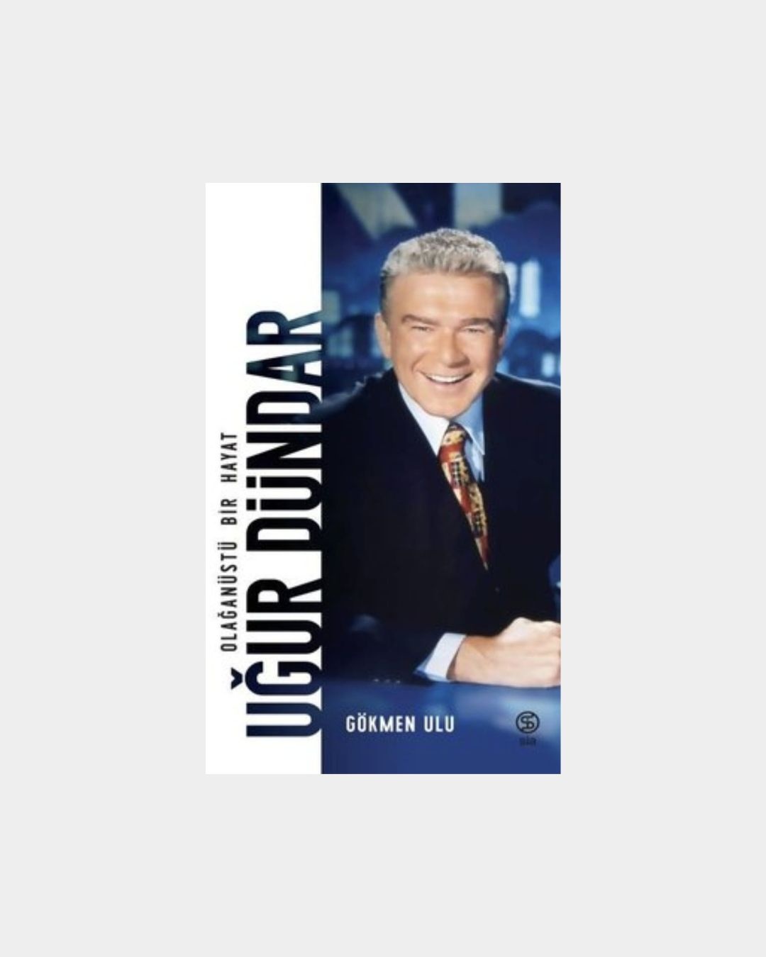 Uğur Dündar - Olağanüstü Bir Hayat