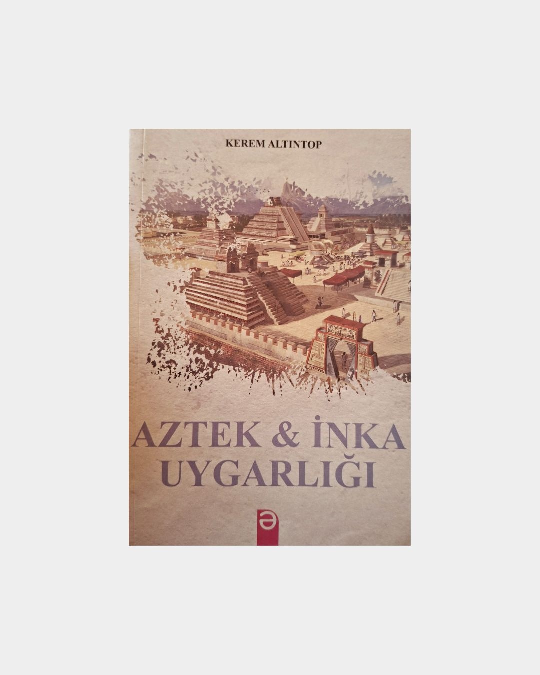 Aztek İnka Uygarlığı