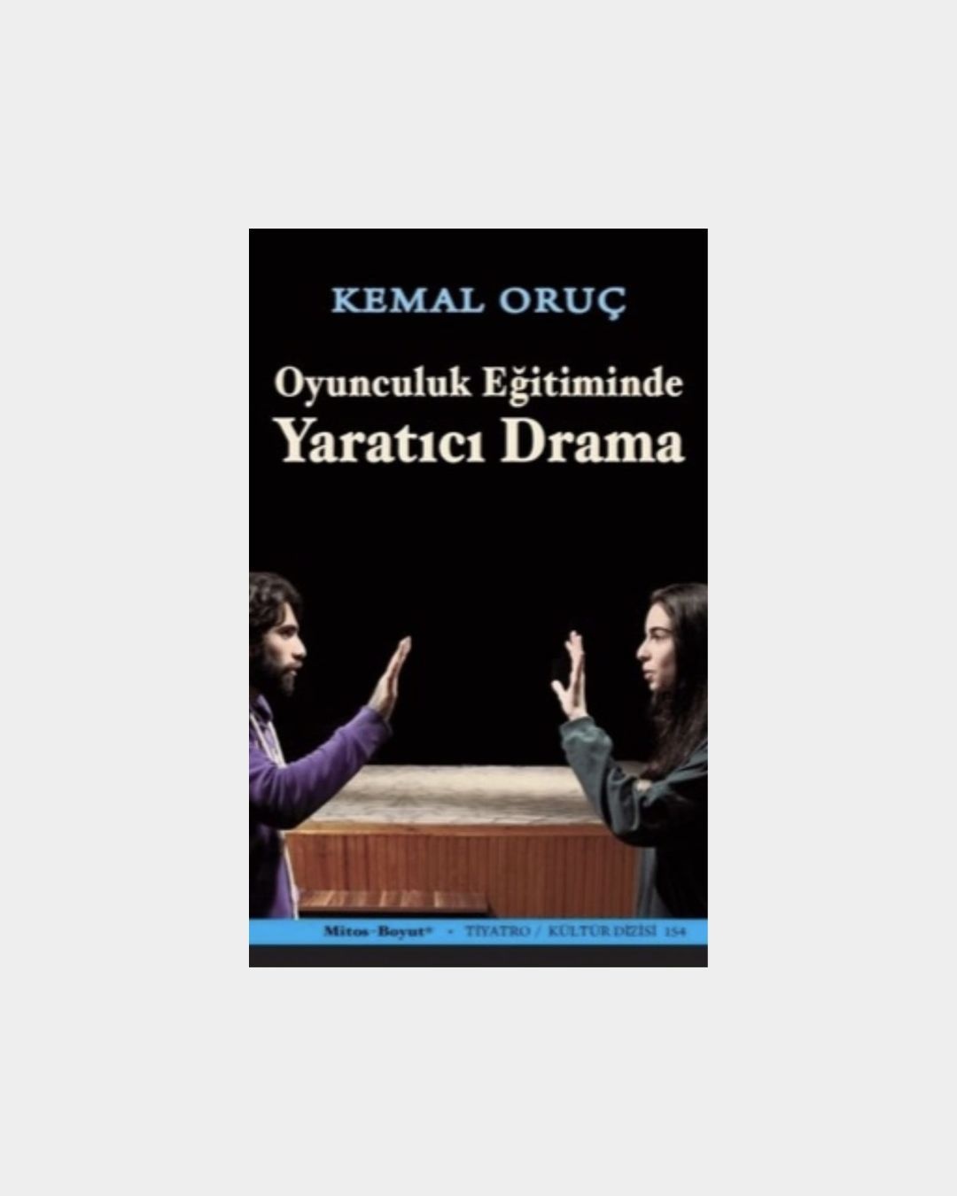 Oyunculuk Eğitiminde Yaratıcı Drama