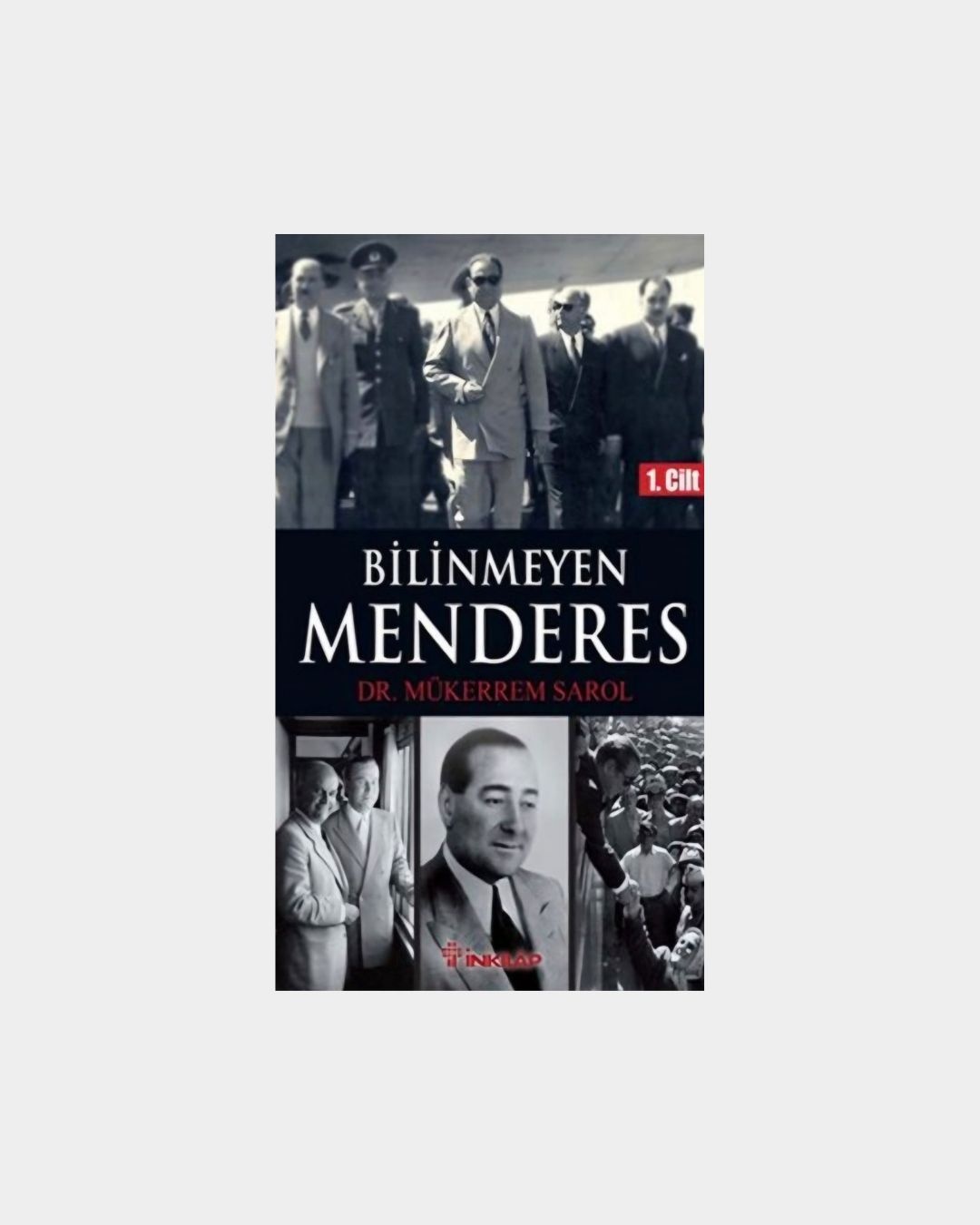 Bilinmeyen Menderes 1.Cilt