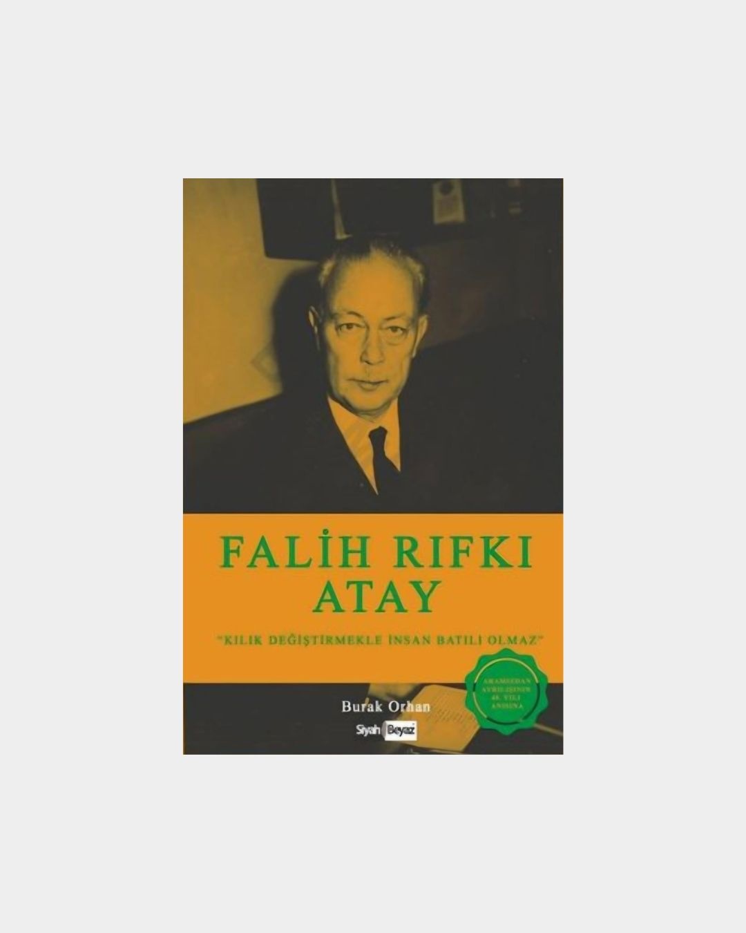 Falih Rıfkı Atay - Kılık Değiştirmekle İnsan Batılı Olmaz