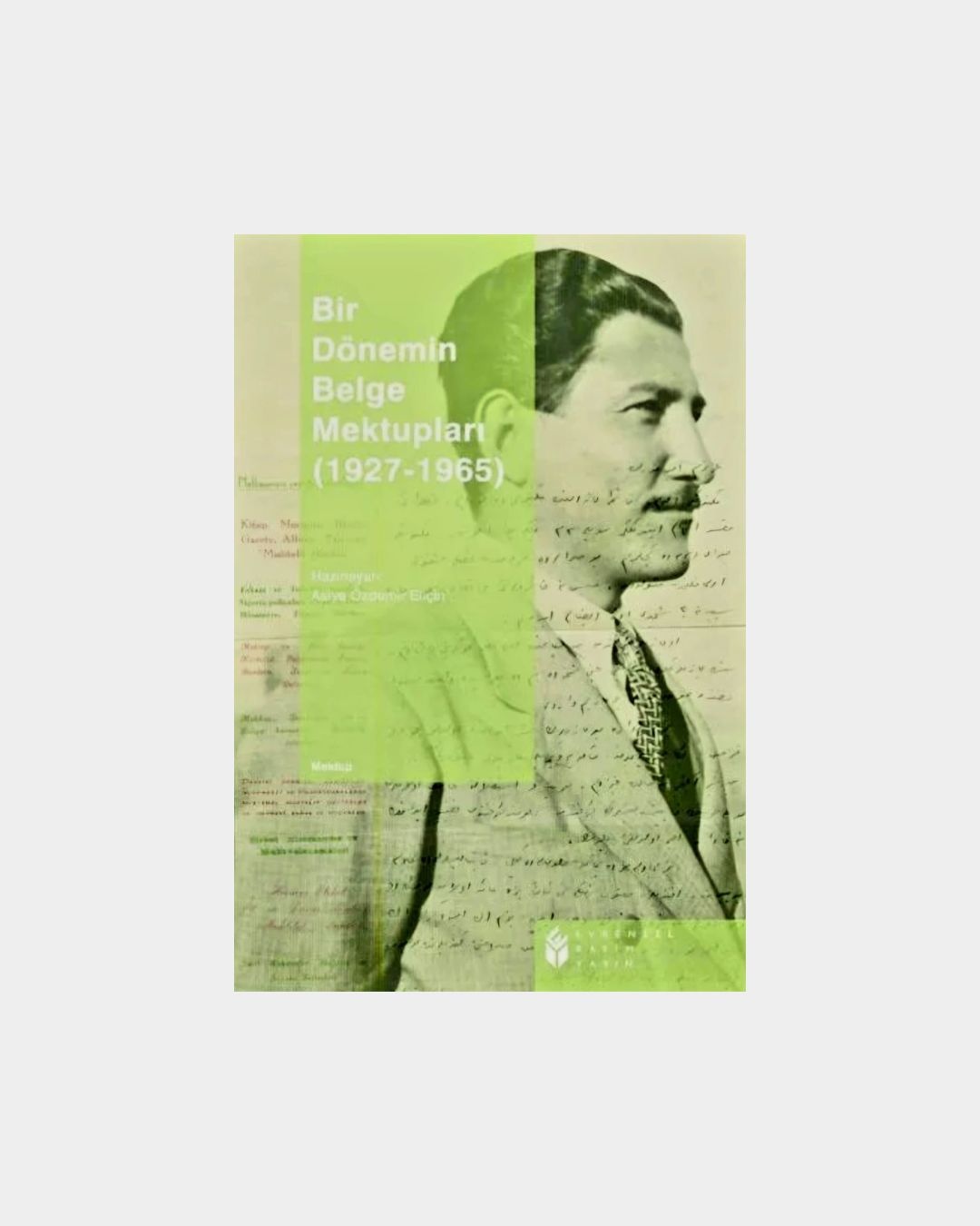 Bir Dönemin Belge Mektupları (1927-1965)