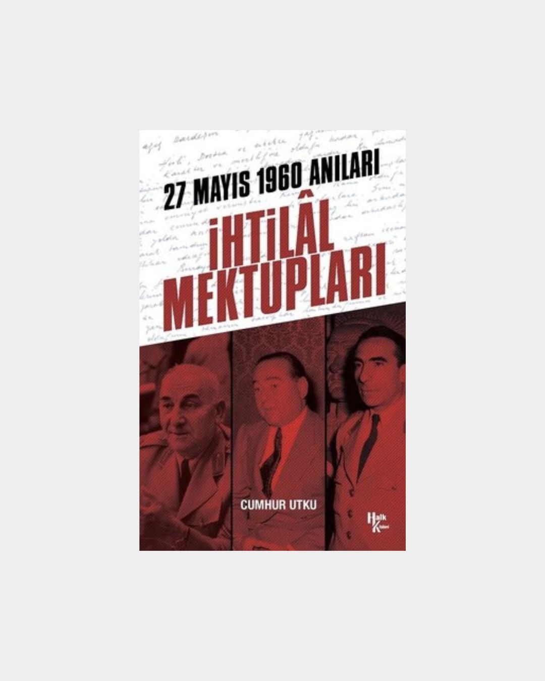 İhtilal Mektupları - 27 Mayıs 1960 Anıları