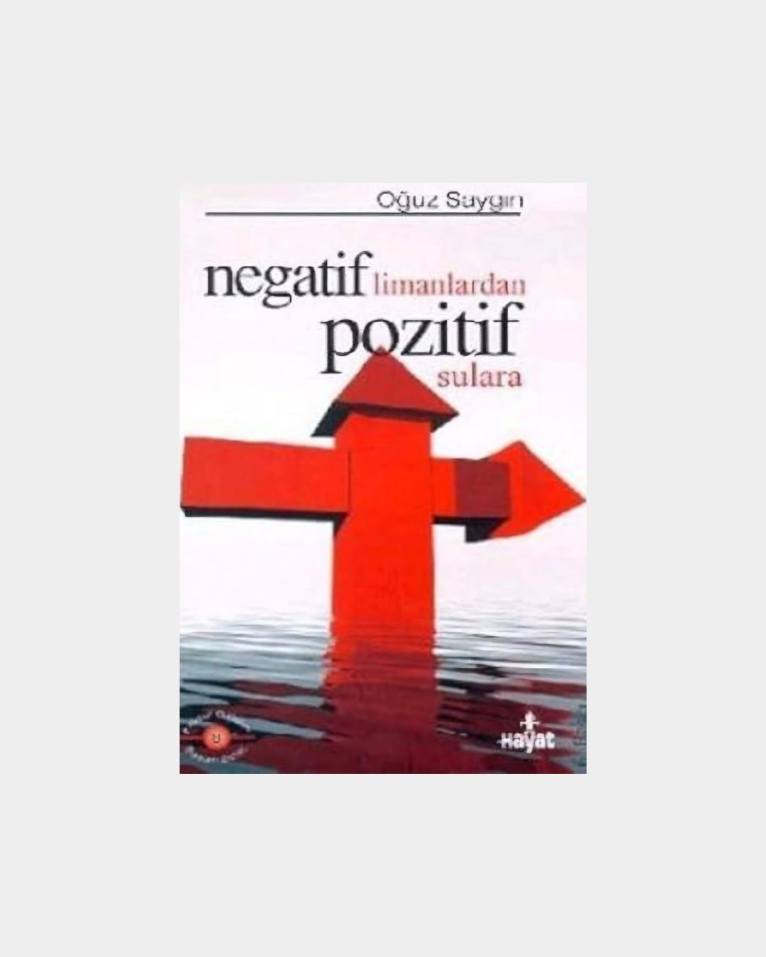 Negatif Limanlardan Pozitif Sulara