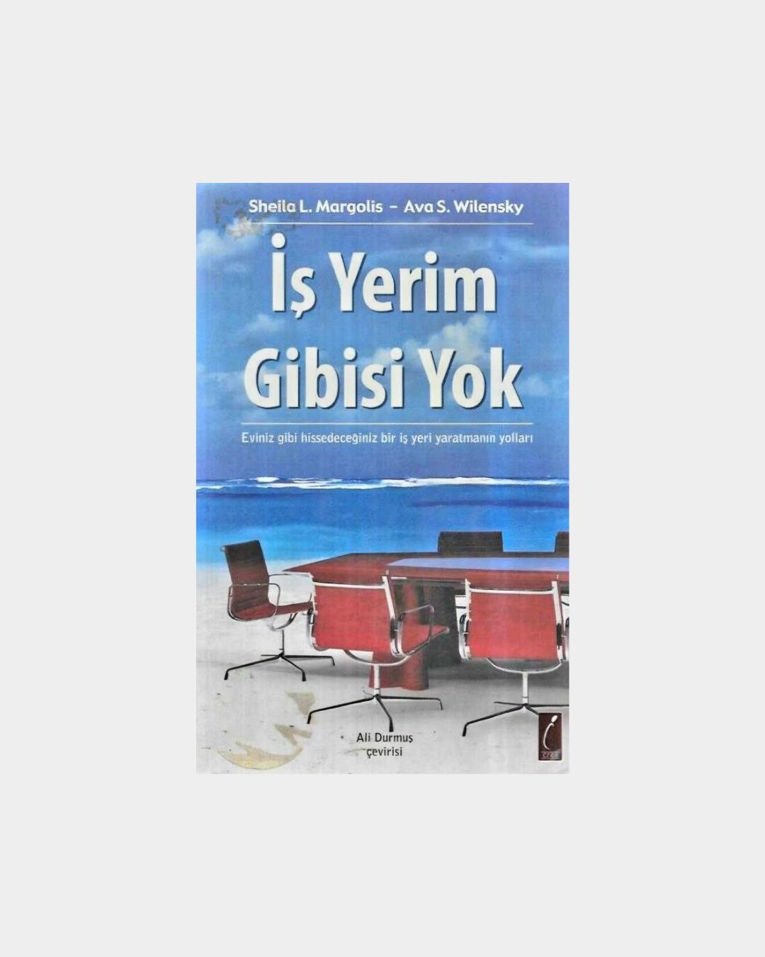 İş Yerim Gibisi Yok