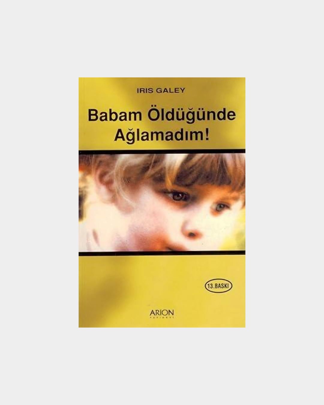 Babam Öldüğünde Ağlamadım