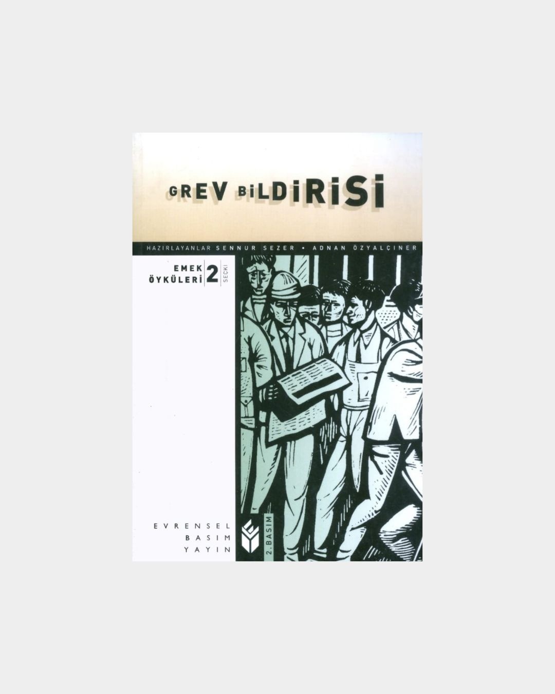 Grev Bildirisi - Emek Öyküleri 2
