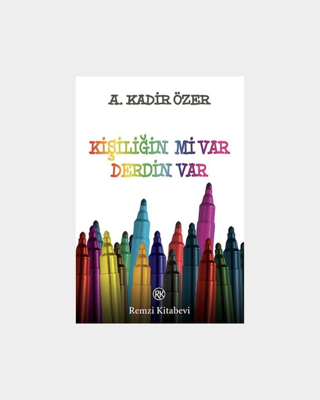 Kişiliğin Mi Var Derdin Var