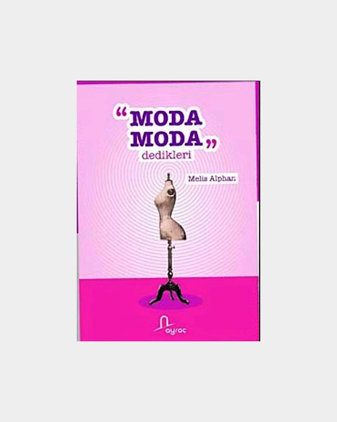 Moda Moda Dedikleri