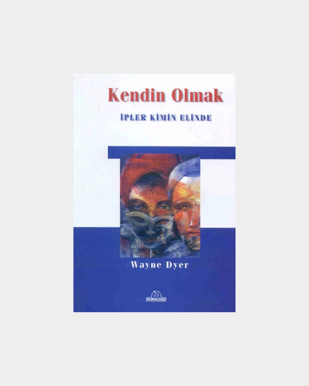 Kendin Olmak