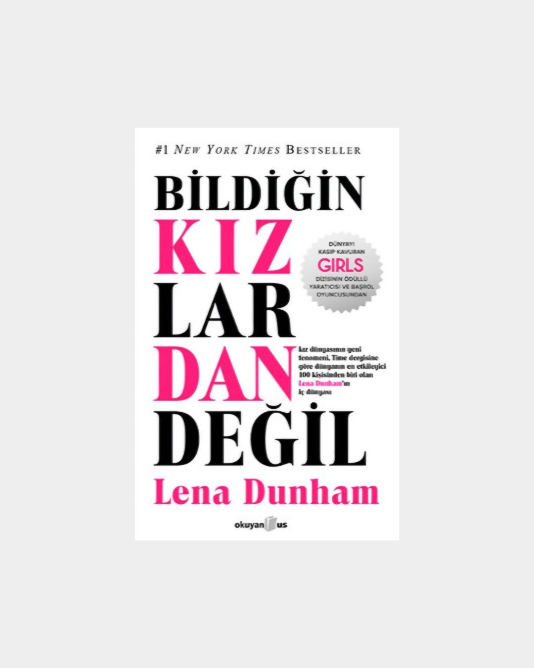 Bildiğin Kızlardan Değil