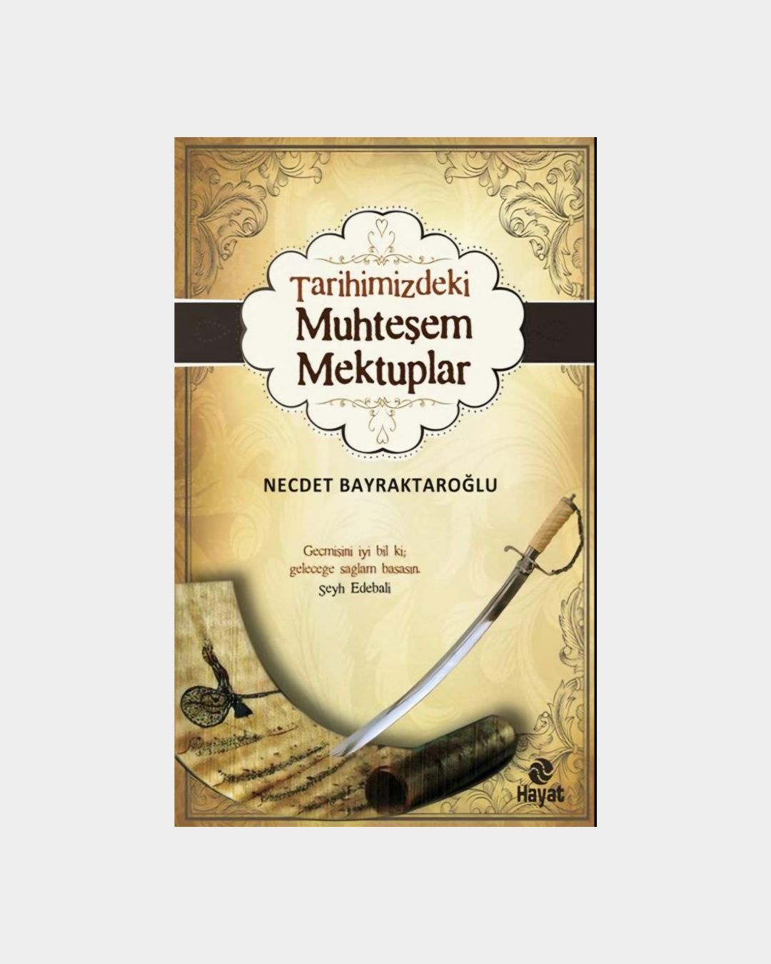Tarihimizdeki Muhteşem Mektuplar