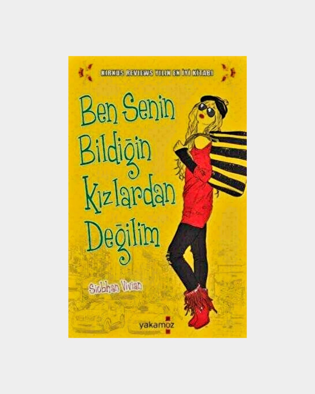 Ben Senin Bildiğin Kızlardan Değilim