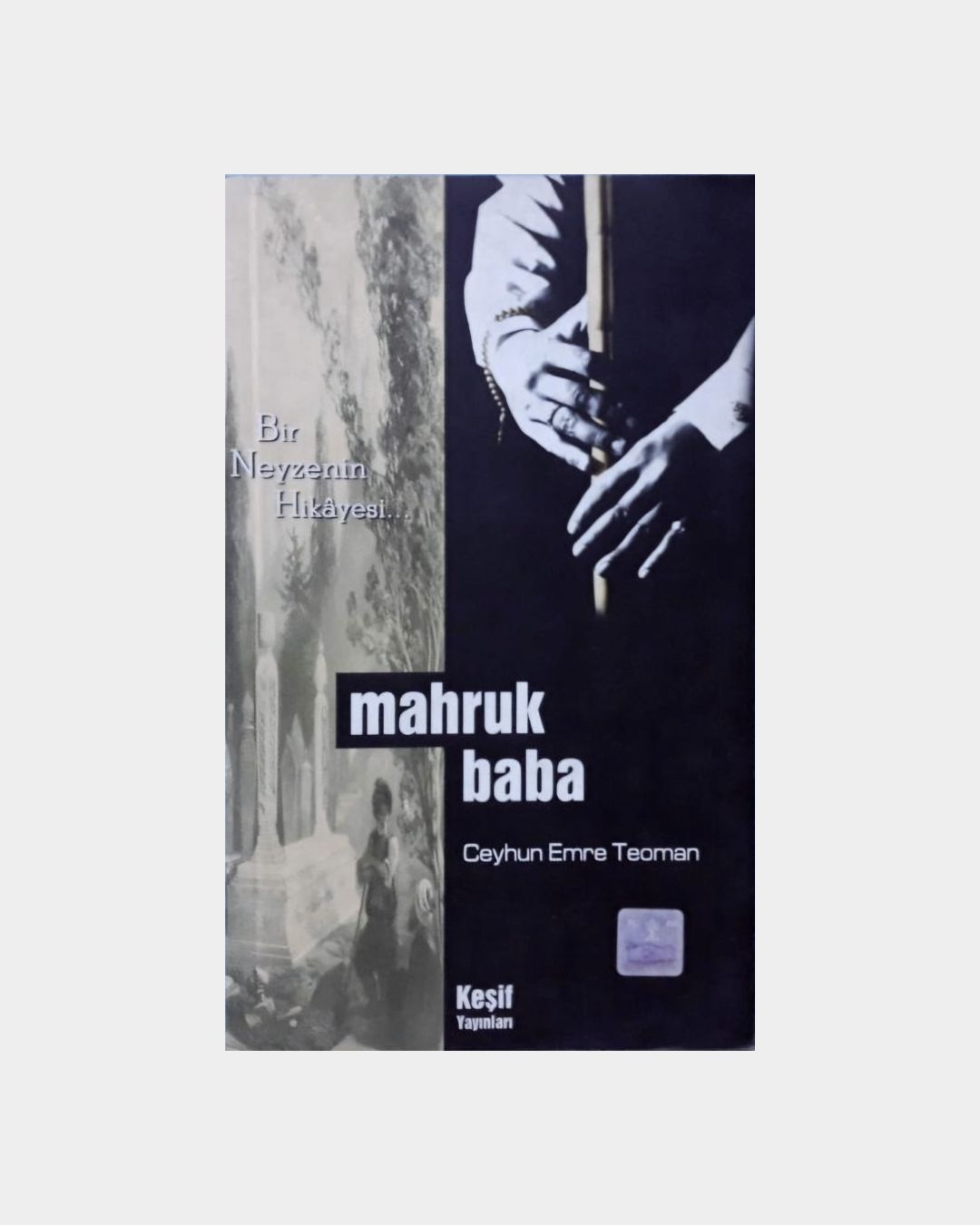 Mahruk Baba - Bir Neyzenin Hikayesi