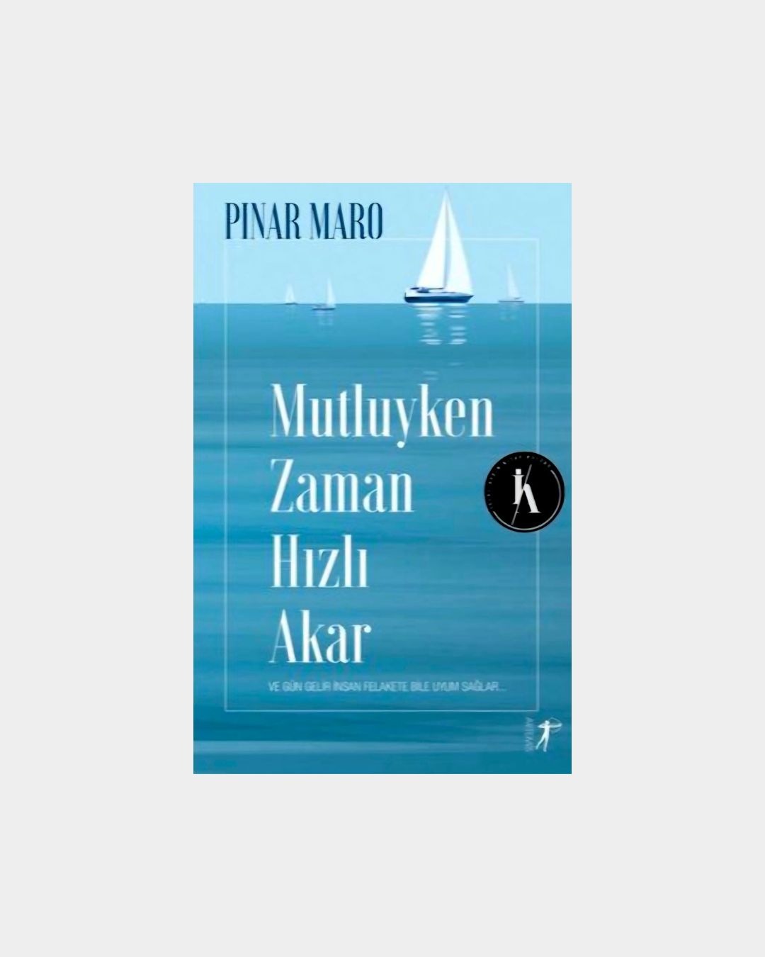 Mutluyken Zaman Hızlı Akar