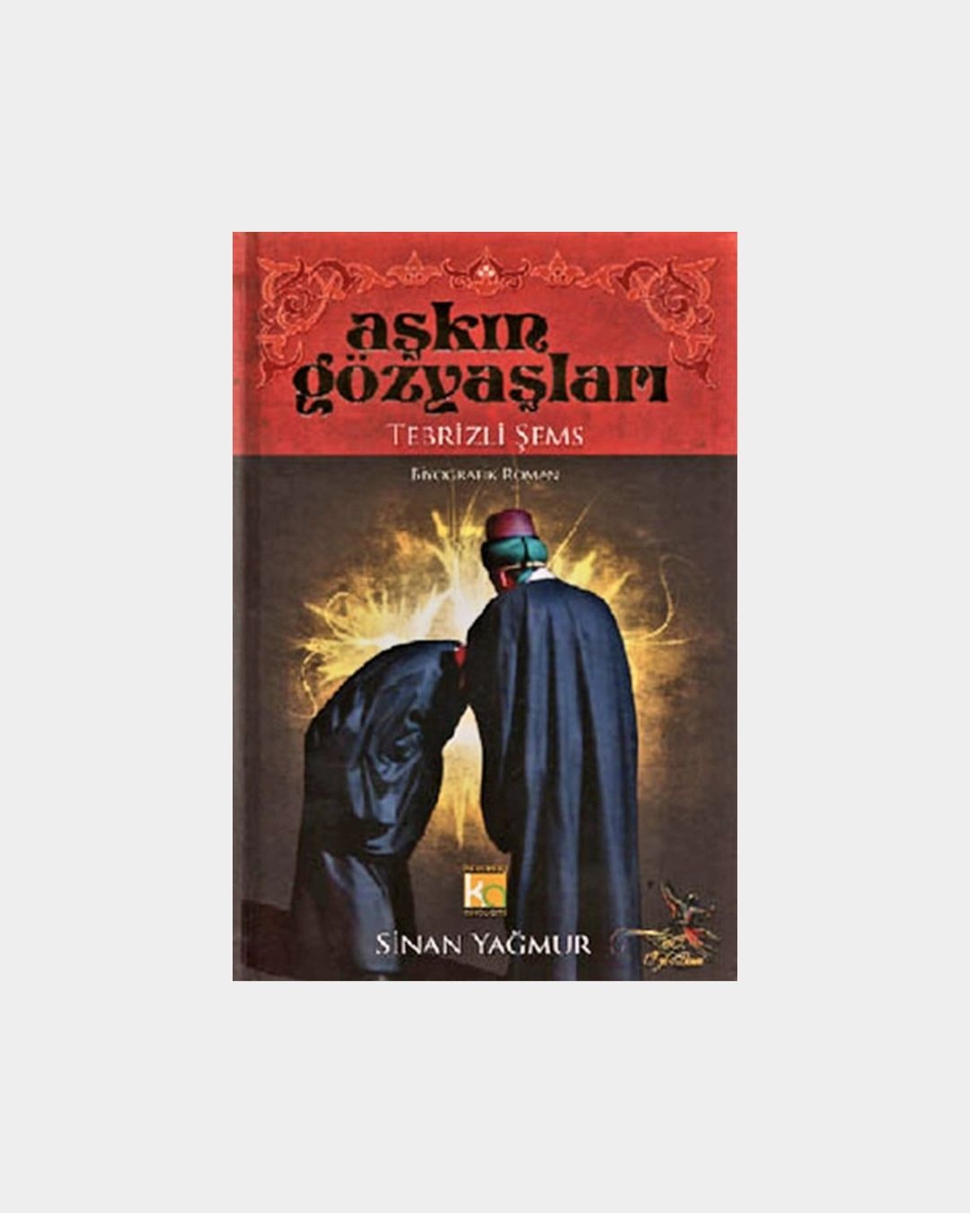 Aşkın Gözyaşları - Tebrizli Şems
