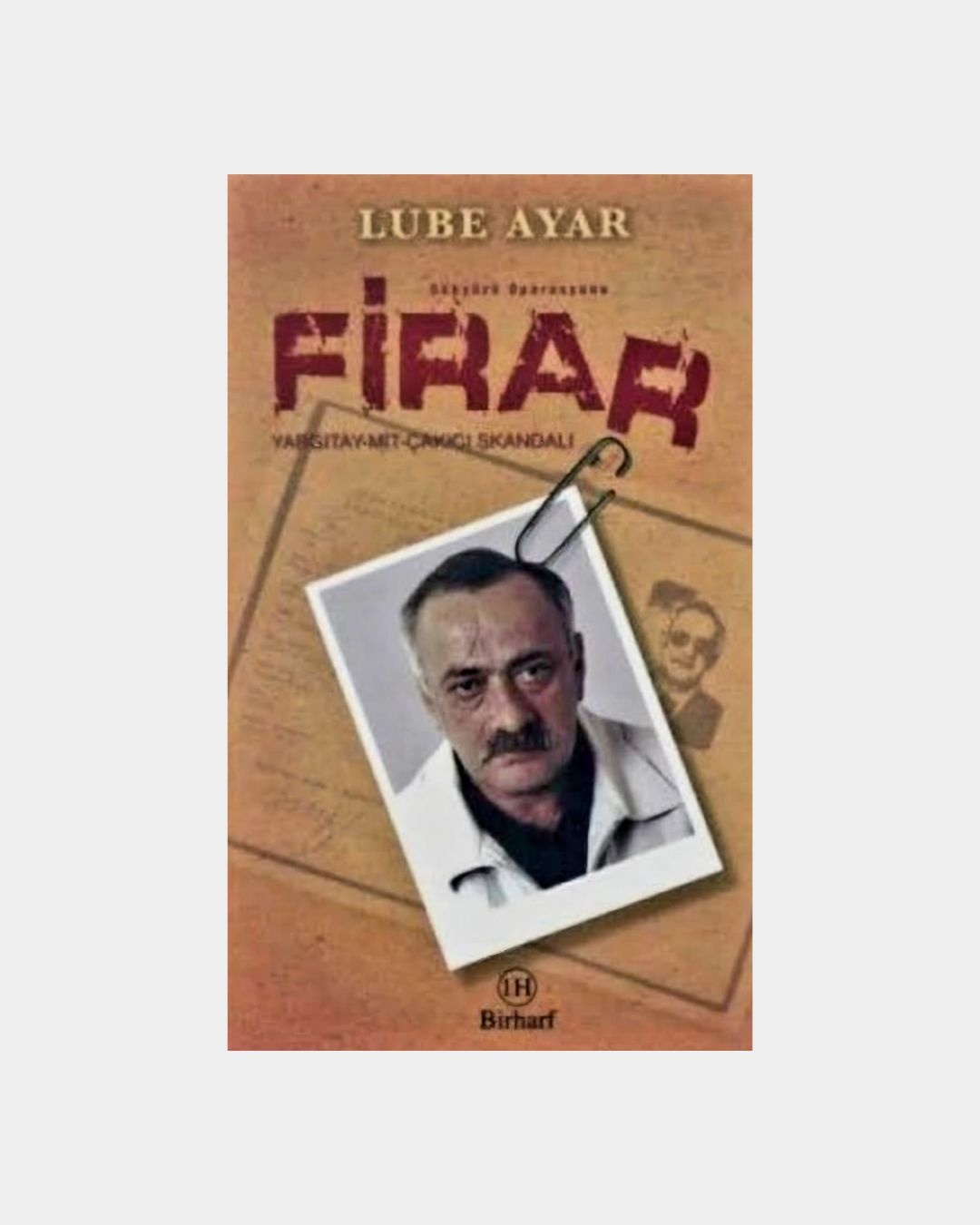 Firar - Yargıtay, MİT, Çakıcı Skandalı