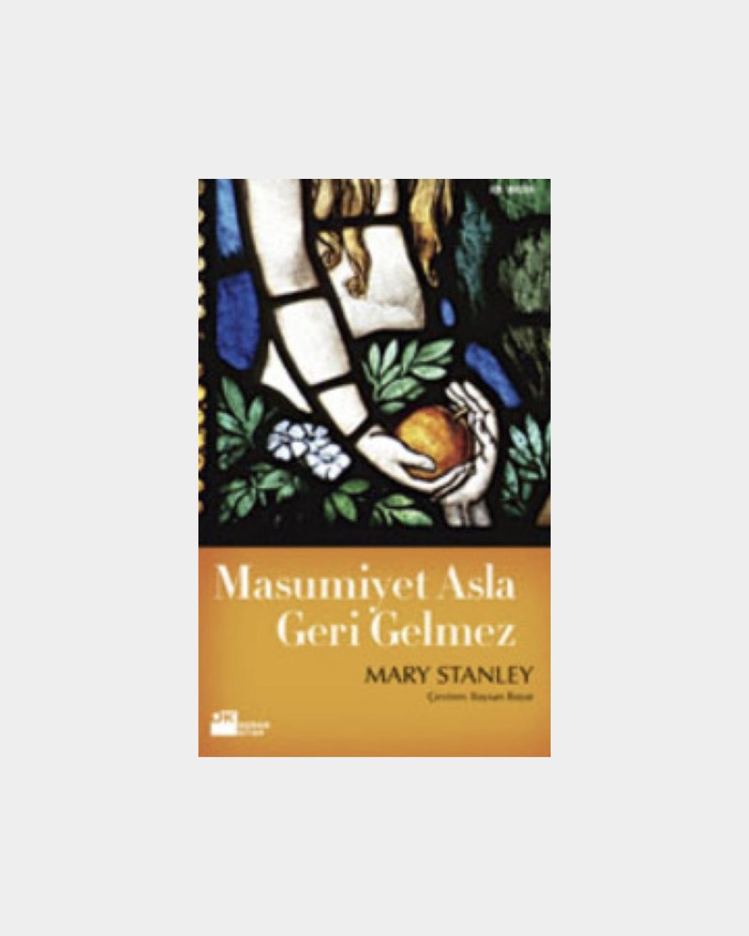 Masumiyet Asla Geri Gelmez