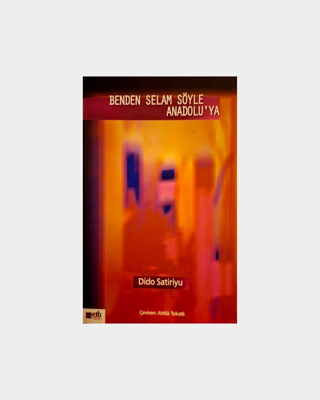d5f5e850-f5d5-4c16-b7a5-a901e5b0c08b Benden Selam Söyle Anadoluya - Görsel 1